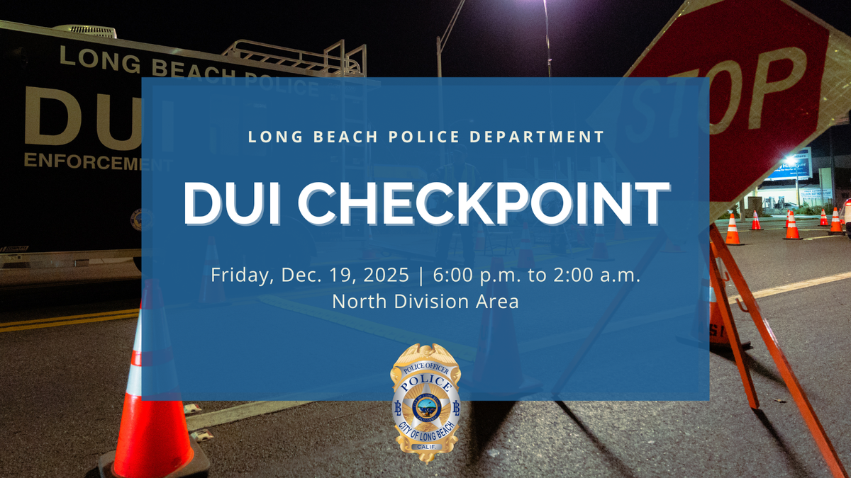 LBPD to hold DUI checkpoint in North Long Beach Friday