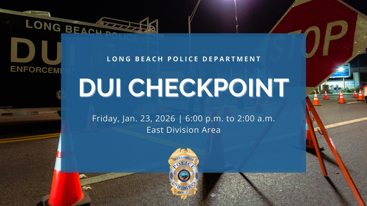 LBPD to post DUI checkpoint in East Long Beach Friday