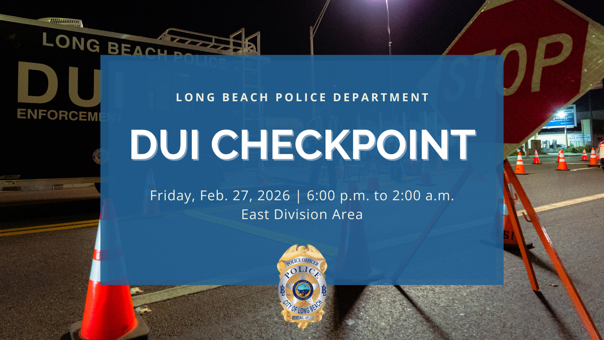 LBPD to hold DUI checkpoint in East Long Beach tonight